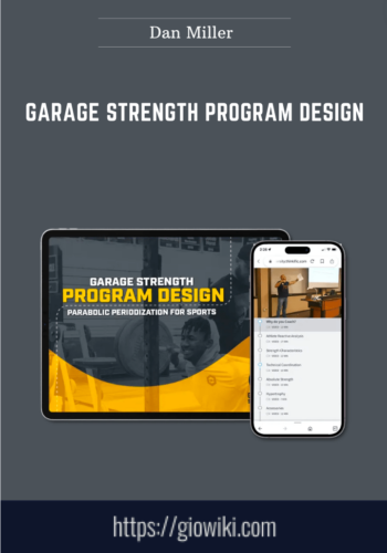 Garage Strength Program Design  -  Dan Miller