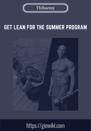 Get Lean For The Summer Program  –  Thibarmy
