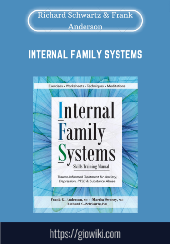 Internal Family Systems  –  Richard Schwartz & Frank Anderson