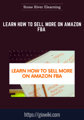 Learn How To Sell More On Amazon FBA  –  Stone River Elearning