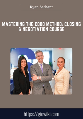 Mastering The CODO Method: Closing & Negotiation Course  –  Ryan Serhant