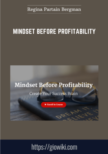 Mindset Before Profitability  -  Regina Partain Bergman