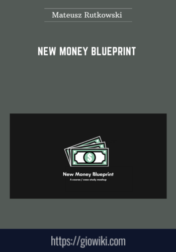 New Money Blueprint  –  Mateusz Rutkowski