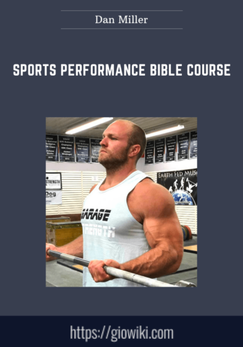 Sports Performance Bible Course  –  Dan Miller