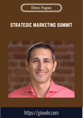 Strategic Marketing Summit  –  Eben Pagan