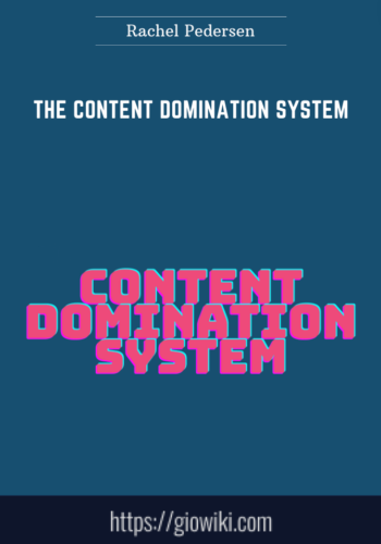 The Content Domination System  –   Rachel Pedersen