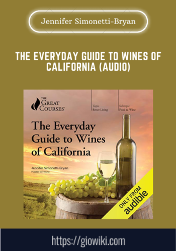 The Everyday Guide To Wines Of California (Audio)  –  Jennifer Simonetti – Bryan