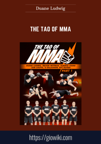 The Tao Of MMA  –  Duane Ludwig