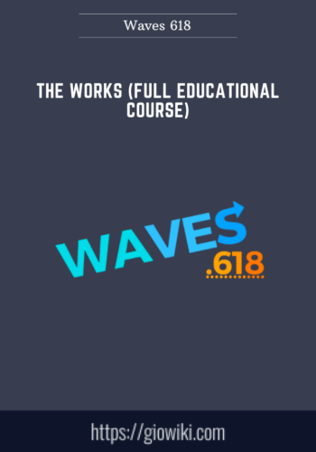 The Works (Full Educational Course)  –  Waves 618