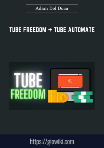 Tube Freedom + Tube  AAutomate  –  Adam Del Duca