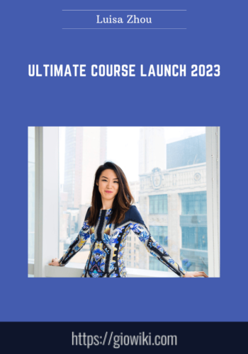 Ultimate Course Launch 2023  –  Luisa Zhou