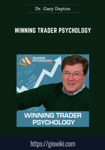 Winning Trader Psychology  –  Dr. Gary Dayton