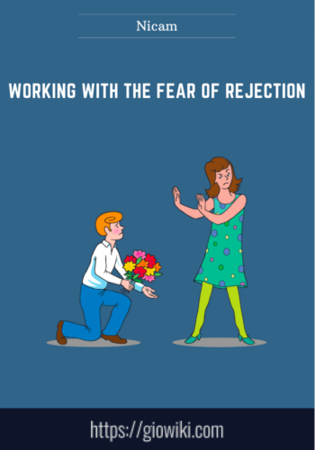 Working with the Fear of Rejection  -  Nicam