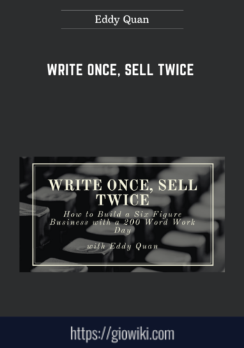 Write Once, Sell Twice  –  Eddy Quan