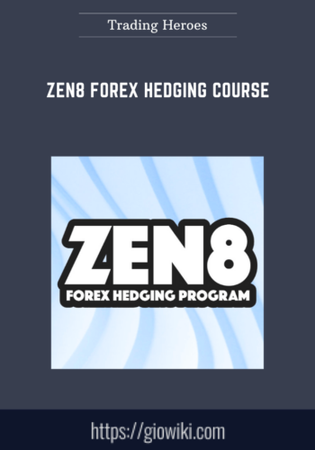 Zen8 Forex Hedging Course  –  Trading Heroes