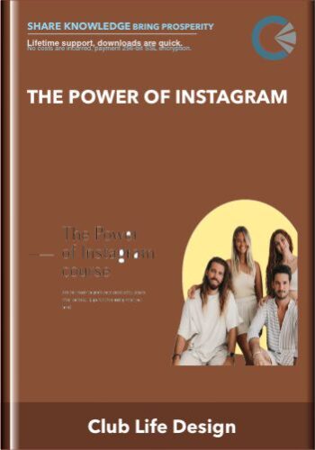 The Power Of Instagram  –  Club Life Design