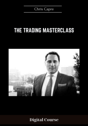 Available Only $79, The Trading Masterclass – Chris Capre Course