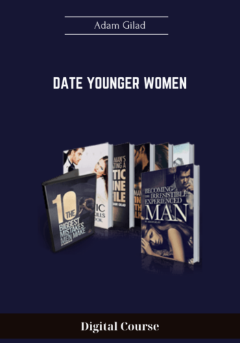 Available Only $19, Date Younger Women – Adam Gilad Course