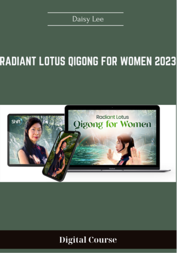 Available Only $59, Radiant Lotus Qigong For Women 2023 – Daisy Lee Course