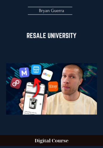 Available Only $99, Resale University – Bryan Guerra Course