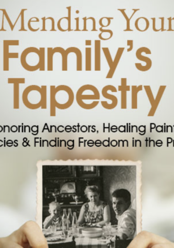 Available Only $69, Mending Your Family’s Tapestry 2022 – Natalia O’Sullivan Course