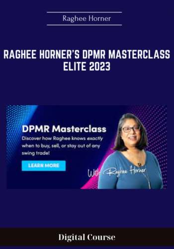 Available Only $99, Raghee Horner’s DPMR Masterclass Elite 2023 – Raghee Horner Course