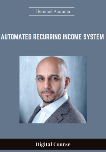 Available Only $59, Automated Recurring Income System – Hemmel Amrania Course