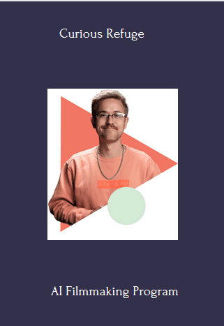 Available Only $59, AI Filmmaking – Curious Refuge Course