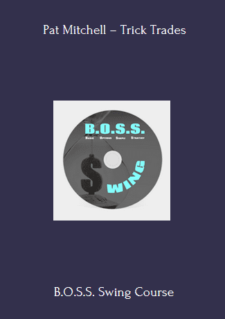 Available Only $69, B.O.S.S. Swing – Pat Mitchell – Trick Trades Course