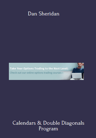 Available Only $47, Calendars & Double Diagonals – Dan Sheridan Course