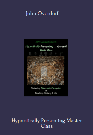 Available Only $57, Hypnotically Presenting Master Class – John Overdurf Course