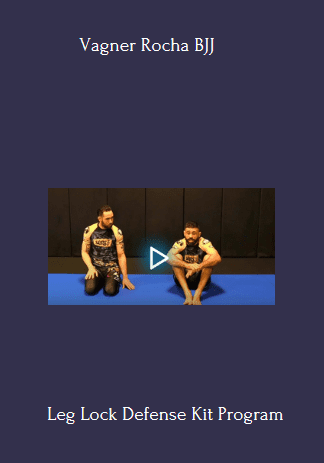 Available Only $29, Leg Lock Defense Kit – Vagner Rocha BJJ Course