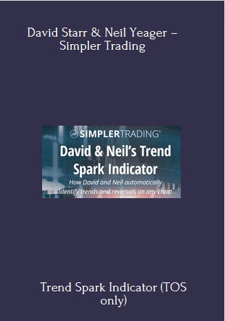 Available Only $69, Trend Spark Indicator (TOS Only) – David Starr & Neil Yeager – Simpler Trading Course