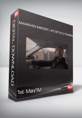 1st Man/1M – Marathon Mindset, Life Setup & Framing