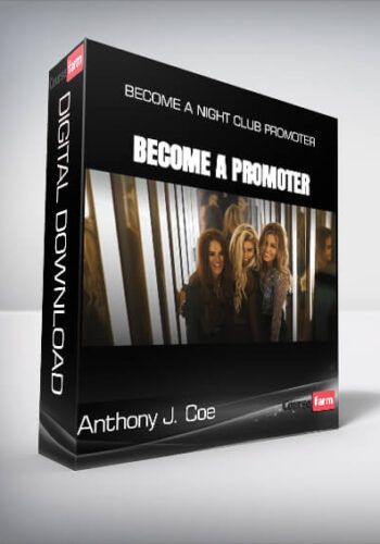 Anthony J. Coe – Become A Night Club Promoter