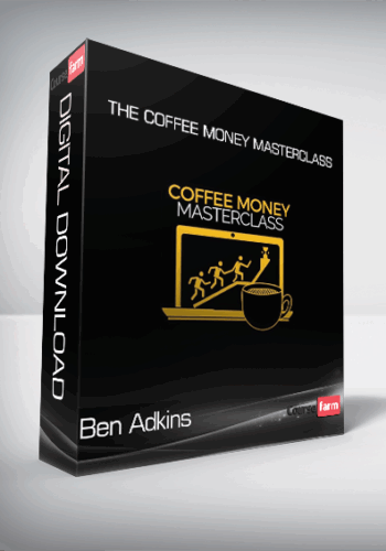 Ben Adkins – The Coffee Money Masterclass