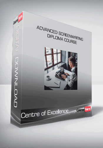 Centre Of Excellence – Advanced Screenwriting Diploma Course