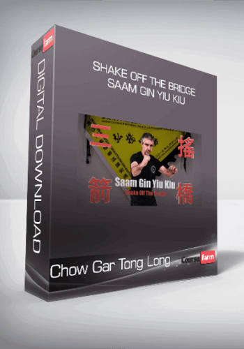 Chow Gar Tong Long – Shake Off The Bridge – Saam Gin Yiu Kiu