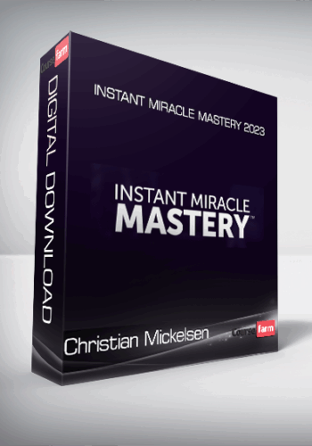 Christian Mickelsen – Instant Miracle Mastery 2023