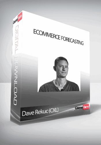 Dave Rekuc (CXL) – Ecommerce Forecasting