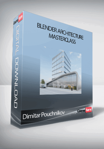 Dimitar Pouchnikov – Blender Architecture Masterclass