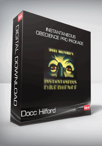 Docc Hilford – Instantaneous Obedience Pro Package
