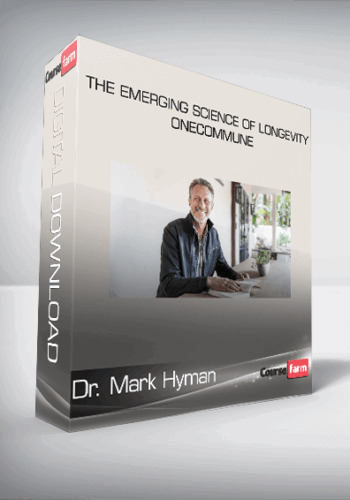 Dr. Mark Hyman – The Emerging Science Of Longevity – OneCommune