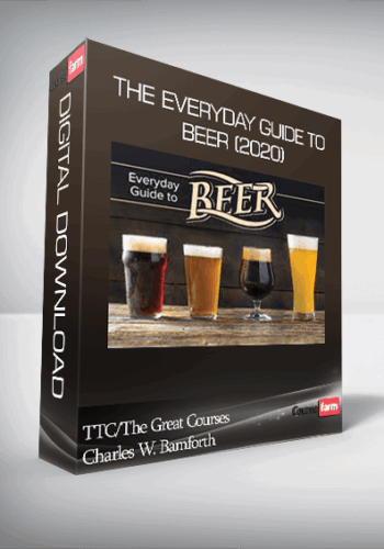 TTC/The Great Courses – Charles W. Bamforth – The Everyday Guide To Beer (2020)