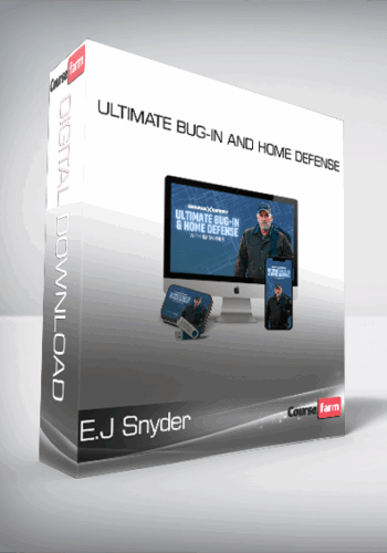 E.J Snyder – Ultimate Bug-in And Home Defense