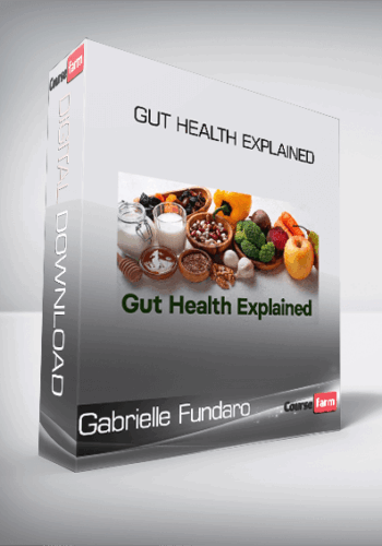 Gabrielle Fundaro – Gut Health Explained