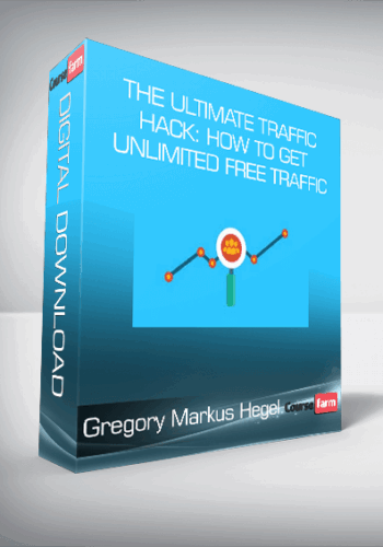 Gregory Markus Hegel – The Ultimate Traffic Hack: How To Get Unlimited Free Traffic