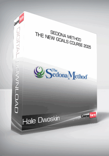 Hale Dwoskin – Sedona Method – The New Goals Course 2025
