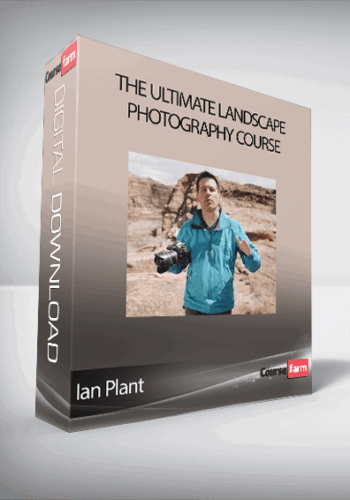 Ian Plant – The Ultimate Landscape Photography Course