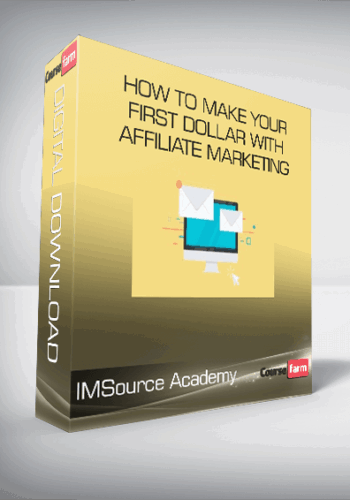 IMSource Academy – How To Make Your First Dollar With Affiliate Marketing